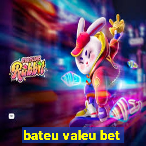 bateu valeu bet